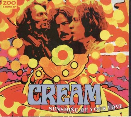 Sunshine Of Your Love - Cream'ın Blues ve Psikodelik Rock Eleştirmenleri tarafından Övgüyle Karşılanan Efsanevi Bir Şarkı